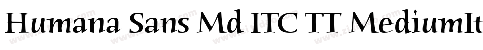 Humana Sans Md ITC TT MediumIta字体转换